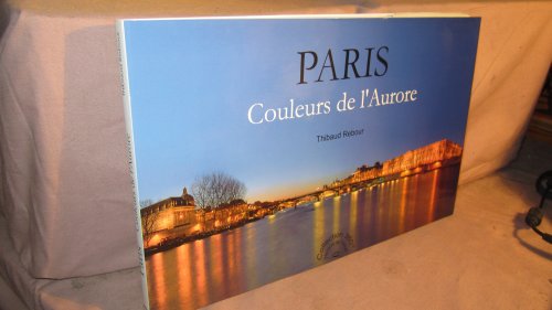 9782952276603: Paris: Couleurs de l'aurore