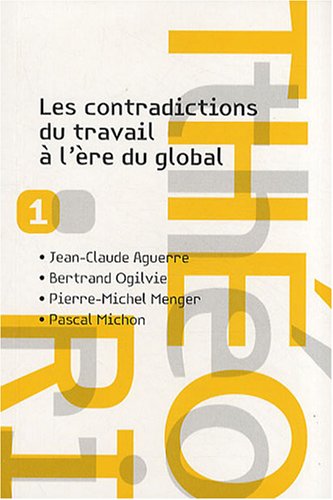 Les contradictions du travail a l'ere du global (French Edition) (9782952299428) by Pascal Michon