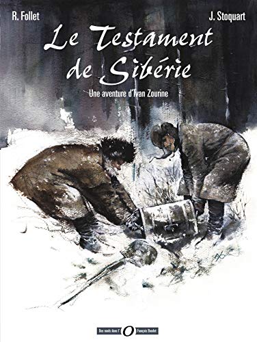 Une aventure d'Ivan Zourine T1: Le Testament de SibÃ©rie (9782952317351) by STOQUART-J+FOLLET-R