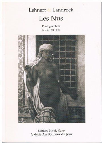 9782952332224: Les nus : Photographies, Tunisie 1904-1914