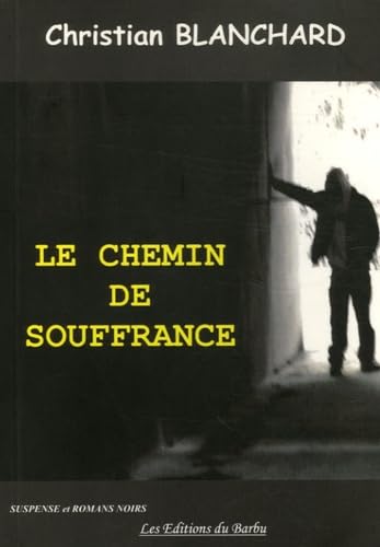 9782952335430: Le chemin de souffrance