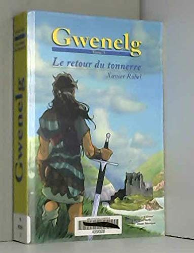 Stock image for Gwenelg, Tome 1 : Le retour du tonnerre for sale by Ammareal