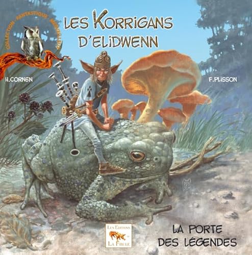 Beispielbild fr La porte des lgendes - Les Korrigans d'Elidwenn zum Verkauf von Ammareal