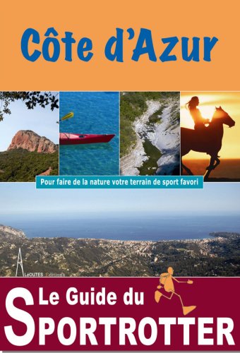 Beispielbild fr Cote d'Azur* [Broch] Guide Du Sportrotter zum Verkauf von BIBLIO-NET