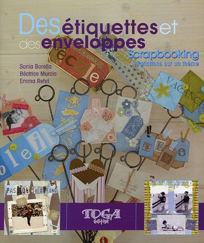 9782952368612: Des tiquettes et des enveloppes: Scrapbooking, Variations sur un thme