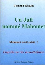 9782952370301: Un Juif nomm Mahomet : Enqute sur les monothismes