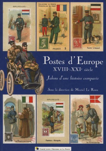 Imagen de archivo de Postes d'Europe, XVIIIe-XIXe sicle : Jalons d'une histoire compare a la venta por Ammareal