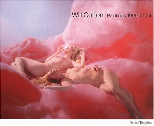 Stock image for Will Cotton: Paintings 1999-2004 for sale by ANARTIST