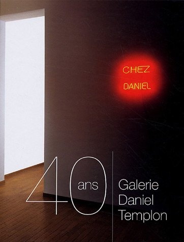 Stock image for 40 ans - Galerie Daniel Templon (French Edition) for sale by Books From California