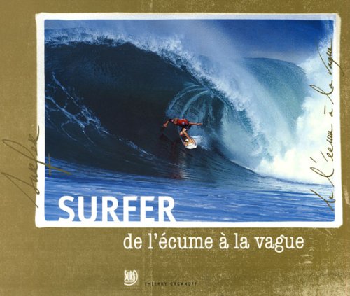 Beispielbild fr Surfer: De l'cume  la vague zum Verkauf von Ammareal