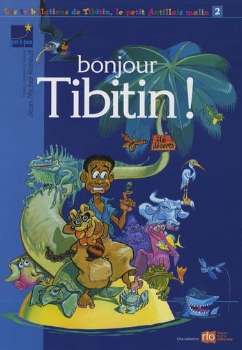 Beispielbild fr Les aventures de Tibitin, le petit Antillais malin, Tome 2 : Bonjour Tibitin ! zum Verkauf von Ammareal