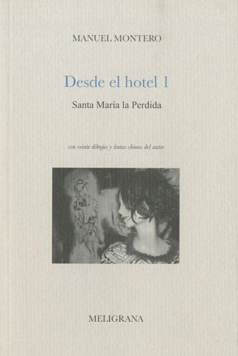 Imagen de archivo de DESDE EL HOTEL 1, Santa Maria la Perdida: Tome 1, Santa Maria la Perdida a la venta por medimops