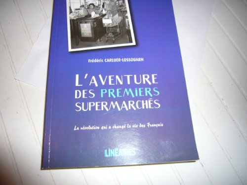 Stock image for L'aventure des premiers supermarchs for sale by medimops