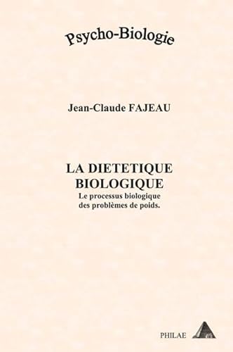 9782952417617: La dittique biologique: Le processus biologique des problmes de poids