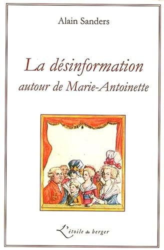 9782952421461: La dsinformation autour de Marie-Antoinette