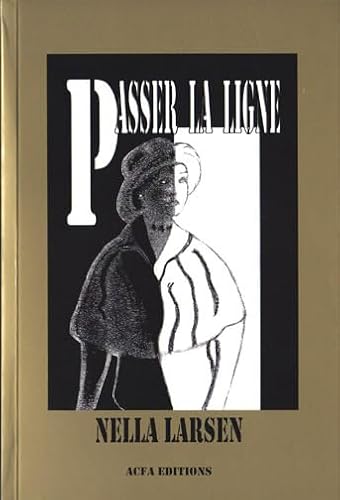 PASSER LA LIGNE (9782952425926) by LARSEN, NELLA