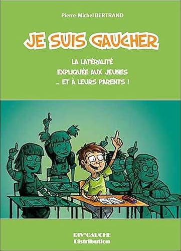 Beispielbild fr Je suis gaucher - La latrit explique aux jeunes. et  leurs parents ! zum Verkauf von Ammareal