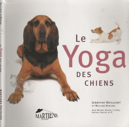 Stock image for Le yoga des chiens for sale by A TOUT LIVRE