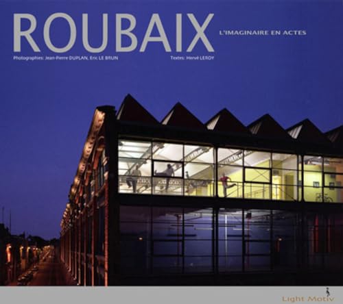 Imagen de archivo de ROUBAIX, l'imaginaire en actes a la venta por Ammareal