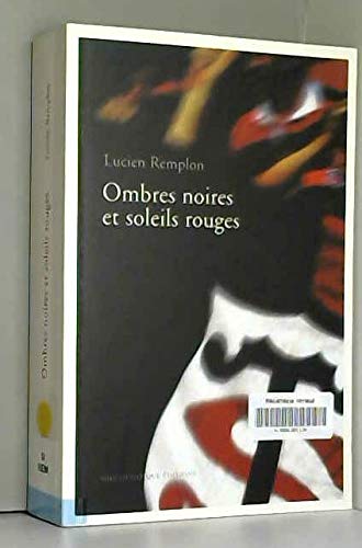 Beispielbild fr Ombres Noires et Soleils Rouges zum Verkauf von Ammareal