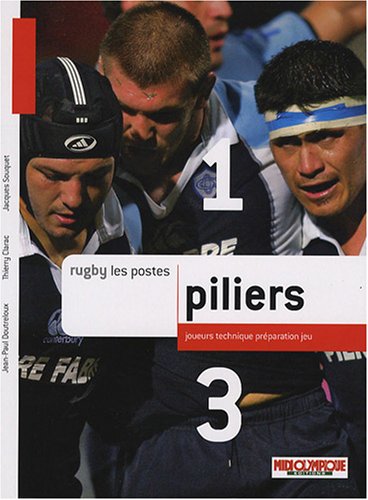 Beispielbild fr Rugby les postes : Piliers. Joueurs, technique, prparation et jeu zum Verkauf von medimops