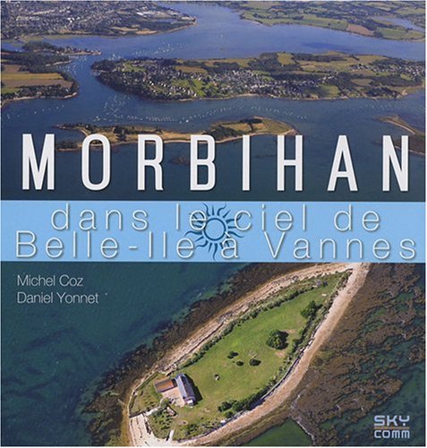 Stock image for Morbihan dans le ciel de Belle Ile  Vannes for sale by Ammareal
