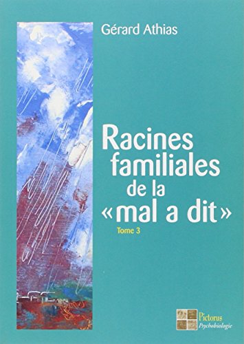 Stock image for Racines familiales de la mal a dit Tome 3 for sale by Gallix