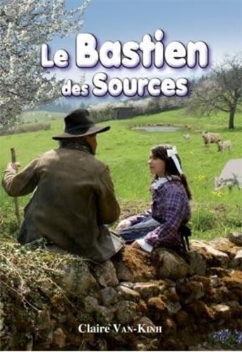 9782952523530: BASTIEN DES SOURCES (LE)