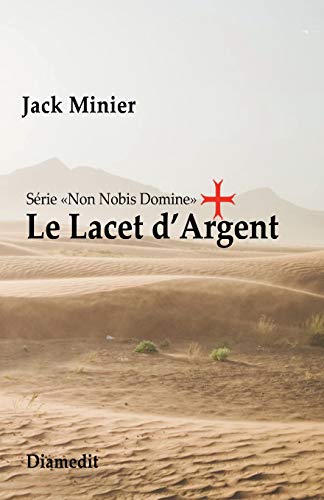 9782952526647: Le Lacet d'Argent (Non Nobis Domine) (French Edition)