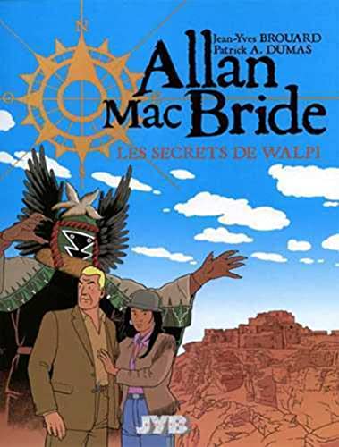 Beispielbild fr Allan Mac Bride, Tome 2 : Les secrets de Walpi zum Verkauf von medimops