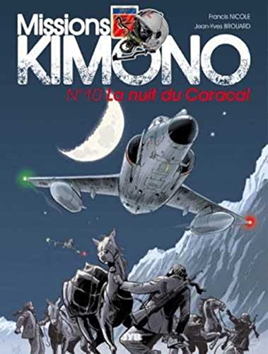 Missions Kimono Volume 10 : La nuit du Caracal. Les aventures des pilotes de la 11e flotille de c...