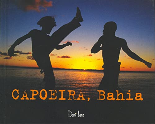 9782952557108: Capoeira, Bahia: Text and Photographs