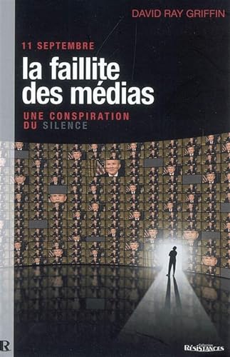 9782952557177: 11 Septembre, La Faillite des mdias: Une conspiration du silence