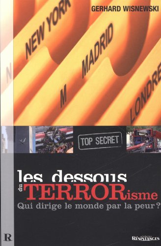 Imagen de archivo de Les dessous du terrorisme (top secret) Qui dirige le monde par a la venta por Librairie La Canopee. Inc.