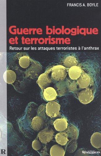 Guerre biologique et terrorisme (9782952557191) by Boyle, Francis Anthony