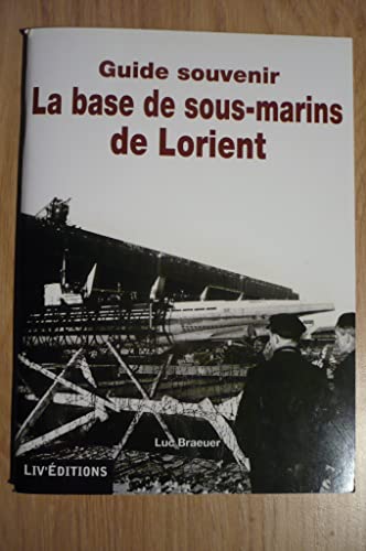 9782952565127: La base de sous-marins de Lorient