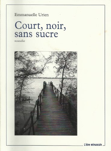 Beispielbild fr Court, Noir, Sans Sucre zum Verkauf von RECYCLIVRE