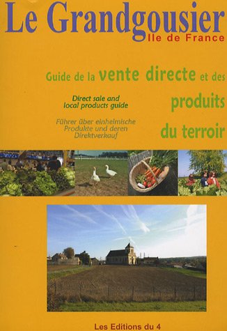Imagen de archivo de Le Grandgousier: Guide la vente directe et des produits du terroir a la venta por Ammareal