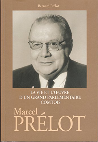 9782952618304: Marcel Prlot 1898-1972 : La vie et l'oeuvre d'un grand parlementaire comtois