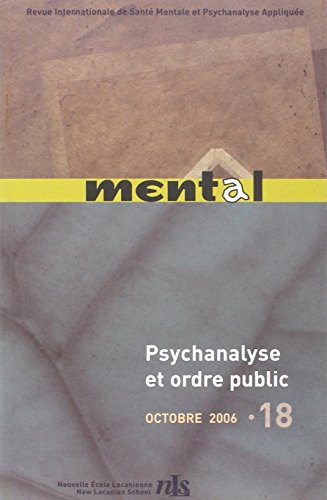 Beispielbild fr Revue Mental 18 - Psychanalyse et ordre public zum Verkauf von Le Monde de Kamlia