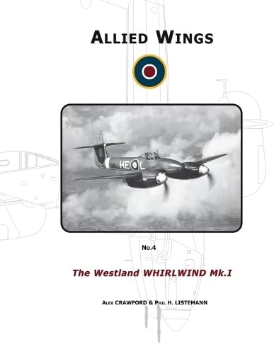 9782952638180: The Westland Whirwind Mk.I: 4 (ALLIED WINGS)