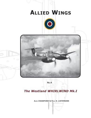 9782952638180: The Westland Whirwind Mk.I (ALLIED WINGS)