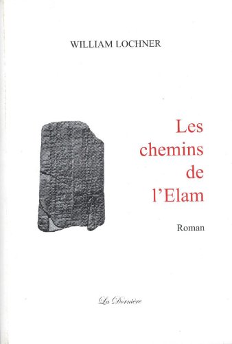 Beispielbild fr Les Chemins de l'Elam zum Verkauf von medimops