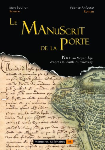 Imagen de archivo de Le Manuscrit de la Porte, Nice au Moyen Age d'aprs la fouille du tramway a la venta por medimops