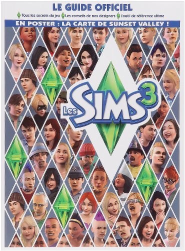 Stock image for Les Sims 3 : Le Guide Officiel : Tous Les Secrets Du Jeu, Les Conseils De Nos Designers, L'outil De for sale by RECYCLIVRE