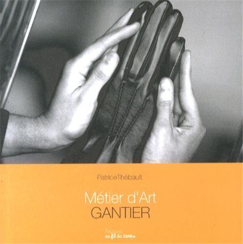 Stock image for Mtier d'Art: Gantier for sale by Ammareal