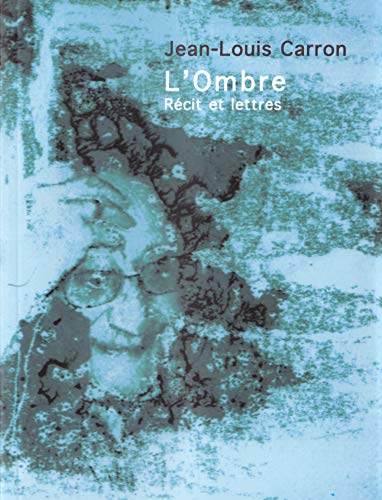 Imagen de archivo de L'Ombre : Rcit et lettres a la venta por Librairie Th  la page
