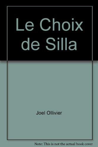 Beispielbild fr Le Choix de Silla zum Verkauf von Ammareal