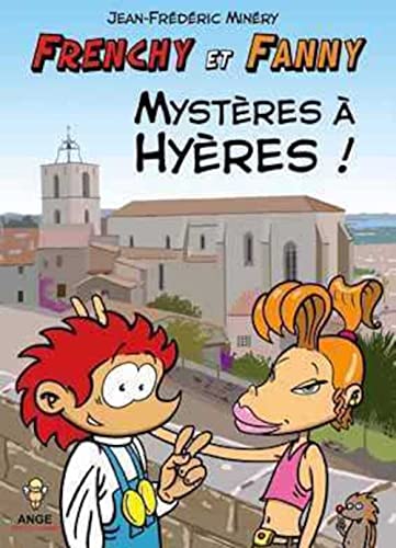 Beispielbild fr Frenchy et Fanny, tome 1 : Mystres  Hyres ! [Broch] Jean-Frdric Minry zum Verkauf von BIBLIO-NET