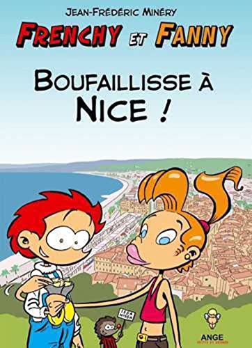 9782952690362: Frenchy et Fanny, tome 2 : Boufaillisse  Nice !
